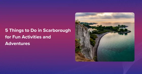 5 Things To Do In Scarborough For Fun Activities And Adventures