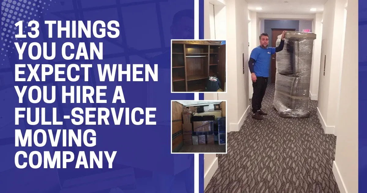 13 Things You Can Expect When You Hire a Full-Service Moving Company