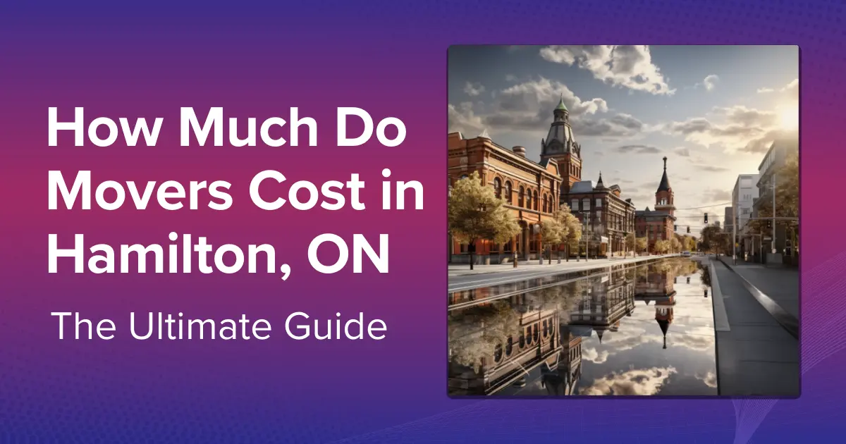 How Much Do Movers Cost in Hamilton, ON in 2024?