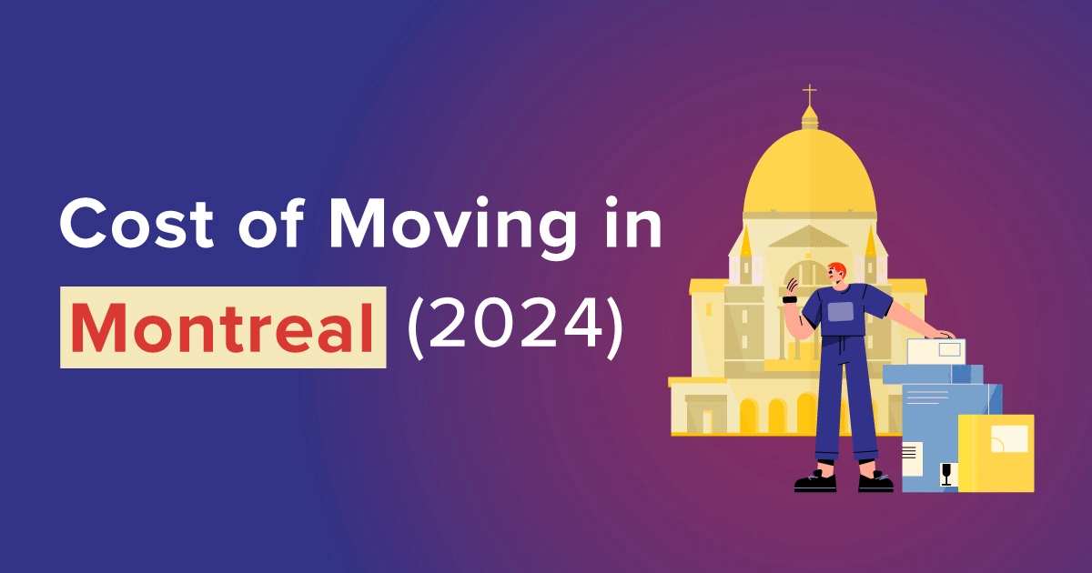 How Much Do Movers Cost in Montreal in 2024?
