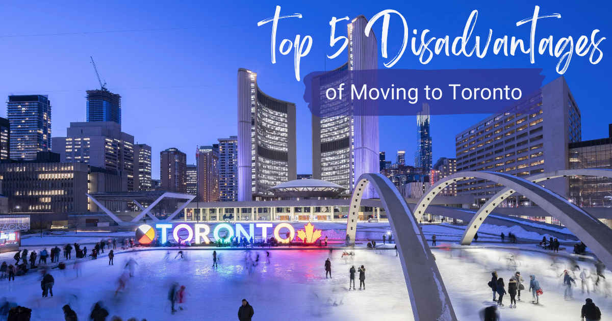 Disadvantages Of Moving To Toronto Ontario