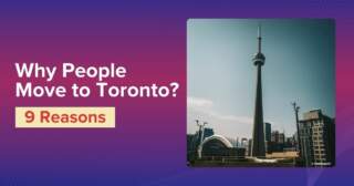 9 Reasons Why People Move to Toronto