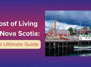 Cost of Living in Nova Scotia: The Ultimate Guide