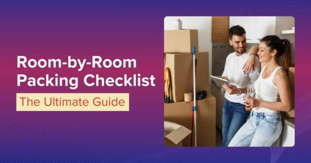 Room-by-Room Packing Checklist: How to Pack Efficiently Before Moving?