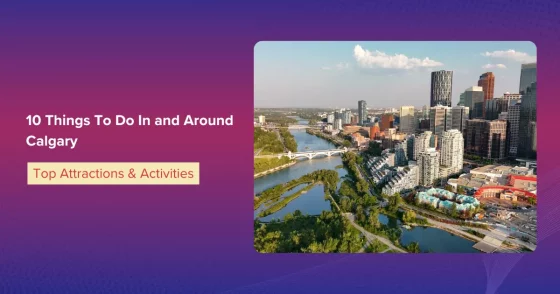 10 Things To Do In And Around Calgary