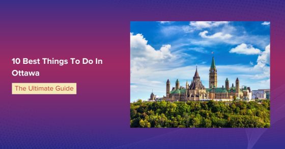 10 Best Things To Do In Ottawa