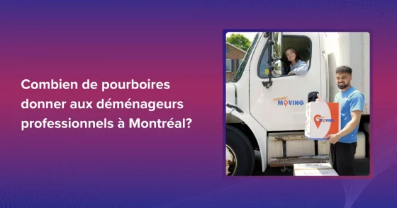 Combien De Pourboires Donner Aux Déménageurs Professionnels À Montréal En 2025