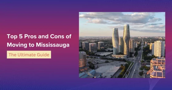 Top 5 Pros And Cons Of Moving To Mississauga