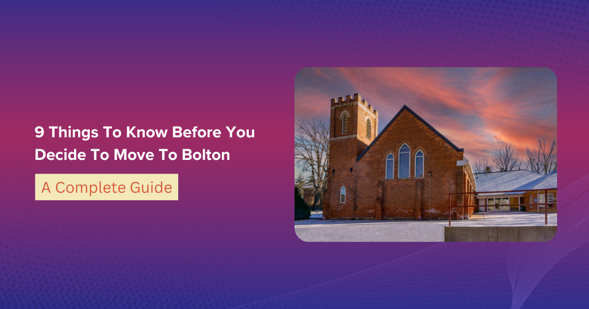 9 Things To Know Before Moving To Bolton