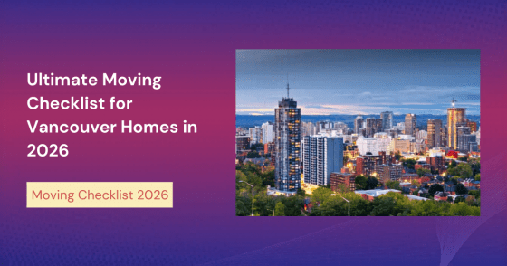 Ultimate Moving Checklist For Vancouver Homes In 2026