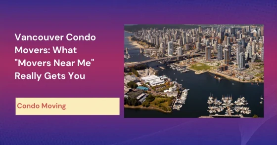 Vancouver Condo Movers What Movers Near Me Really Gets You